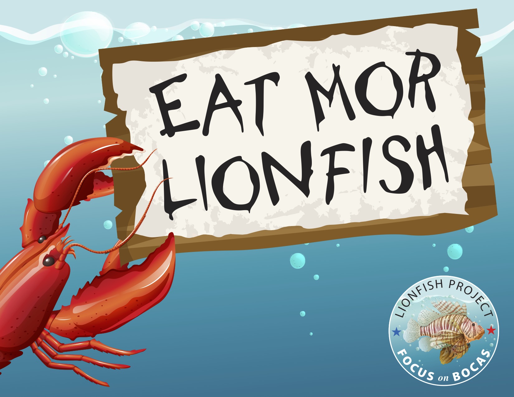 A lobster holding a hand-painted, badly-spelled "Eat Mor Lionfish" sign — a nod to the Chick-fil-A cows, since a lobster has every reason to want you eating something else